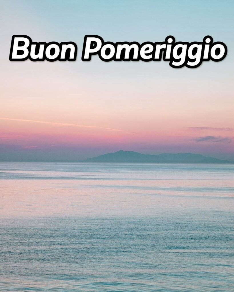 Buon Pomeriggio Immagini Whatsapp